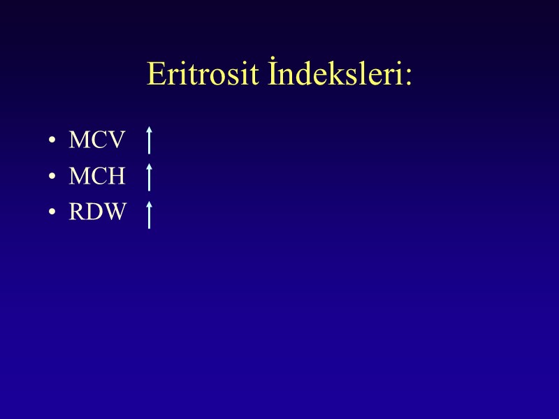 Eritrosit İndeksleri: MCV MCH RDW